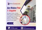 Upvc Windows Price in Bangalore