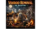 Powerful Solutions for Voodoo Removal in Austin