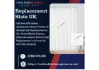 Affordable Replacement Vertical Slats UK