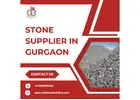 Reliable Stone Supplier in Gurgaon for Quality Construction Materials