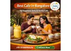 Best Cafe in Bangalore