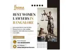 Best Women Lawyers in Bangalore | Lawyers for FIR Registration