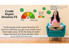 Professional Credit Repair Houston TX Services Helping Consumers Rebuild Financial Confidence