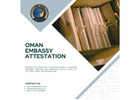 Oman Embassy Attestation | Certificate Legalization for Oman