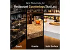 Best Materials for Restaurant Countertops That Last