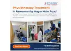 Physiotherapy Treatment in Ramamurthy Nagar Main Road | Physiotherapist in Ramamurthy Nagar Main Roa