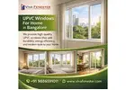Upvc Windows For Home in Bangalore