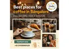 Best places for coffee in Bangalore