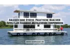Anlegen ohne Stress: Praktische Manöver-Tipps fürs Hausboot Mecklenburg Vorpommern