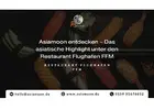 Asiamoon entdecken – Das asiatische Highlight unter den Restaurant Flughafen FFM