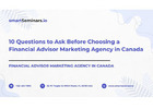 The Complete Guide to Hiring a Financial Advisor Marketing Agency in Canada