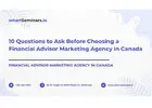 The Complete Guide to Hiring a Financial Advisor Marketing Agency in Canada