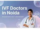 Top IVF Doctor in Noida: What Makes a Fertility Specialist Truly Reliable?