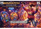 Winmatch Gaming Hub A Place Where Every Game is a Chance to Win 2026