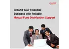 Expand Your Financial Business with Reliable Mutual Fund Distribution Support -