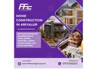 Home Construction in Ariyalur