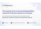 The Impact of AI on Generating Qualified Leads for Financial Advisors in Canada