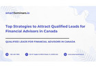 Top Strategies to Attract Qualified Leads for Financial Advisors in Canada