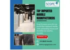 Top Imported Marble Manufacturers