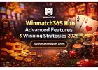 Winmatch365 Hub Advanced Features & Winning Strategies 2026