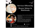 Services Offered by Beauty Salons in Manikonda | 7032111525 | Cocoon Salon