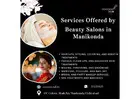 Services Offered by Beauty Salons in Manikonda | 7032111525 | Cocoon Salon