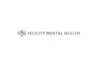 Felicity Mental Health - Los Angeles