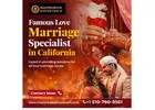 Famous Love Marriage Specialist in California