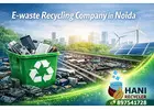 E-waste Recycling Company in Noida