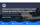 Exklusive Freizeitplanung: Warum Boot mieten die beste Wahl für Genießer ist