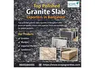 Top Polished Granite Slab Exporters in Bangalore