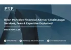 Brian Poncelet Financial Advisor Mississauga: Services, Fees & Expertise Explained
