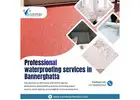 Professional waterproofing services in Bannerghatta