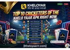 Top 10 Cricketers of the Khelo yaar APK Right Now