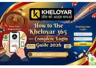 How to Use Kheloyar 365 - Complete Login Guide 2026
