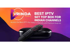 Unlimited Indian Entertainment with Premium IPTV