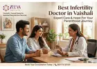 Best IVF Doctor in Vaishali – Zeeva Fertility