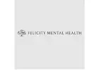 Felicity Mental Health - Torrance