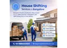 House Shifting Services in Bangalore | Bangalore Packers and Movers