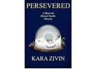 Buy Persevered: A Maternal Mental Health Memoir (Paperback)