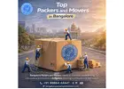 Top packers and movers in Bangalore | Bangalore Packers and Movers
