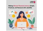Making Women Financial Literacy Simple, Practical, and Personal with LakshMe -