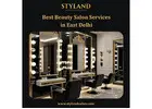 Best Beauty Salon Services in East Delhi - Styland Salon
