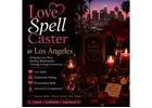Powerful Love Spell Caster in Los Angeles for Relationship Problems
