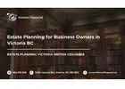Estate Planning for Business Owners in Victoria BC