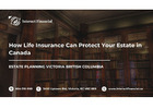 How Life Insurance Can Protect Your Estate in Canada
