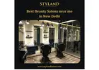 Best Beauty Salons near me in New Delhi - Styland Salon & Academy