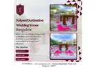 Kalyani Destination Wedding Venue Bangalore