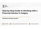 Step-by-Step Guide to Working with a Financial Advisor in Calgary
