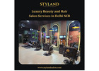 Luxury Beauty and Hair Salon Services in Delhi NCR